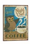 Metal skilt 26x35cm Night Owl Blend Coffee